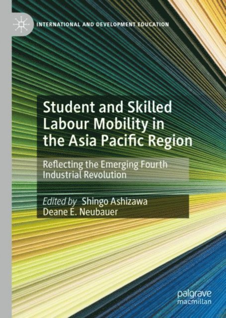 Deane E. Neubauer, Shingo Ashizawa - Student and Skilled Labour Mobility in the Asia Pacific Region, E-bok