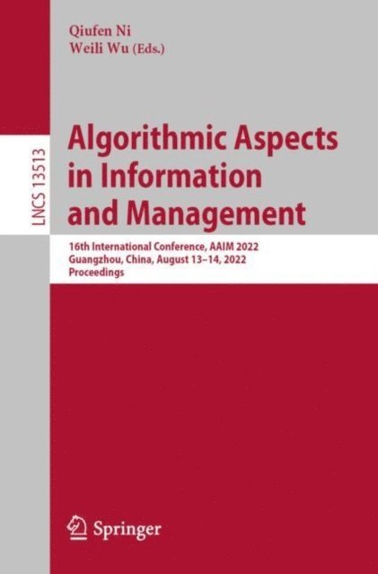 Weili Wu, Qiufen Ni - Algorithmic Aspects in Information and Management, E-bok
