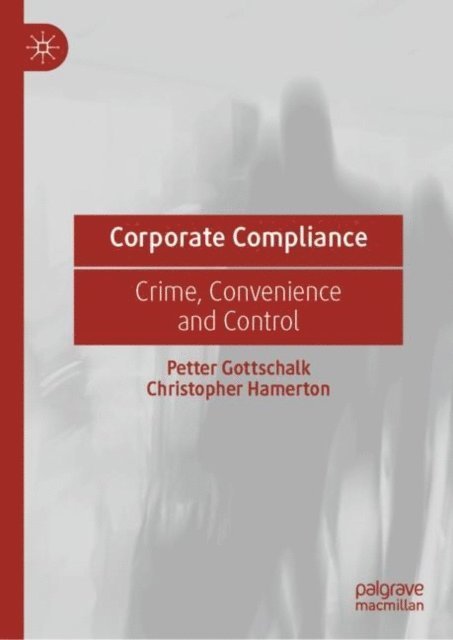 Christopher Hamerton, Petter Gottschalk - Corporate Compliance, E-bok
