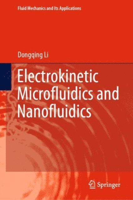 Dongqing Li - Electrokinetic Microfluidics and Nanofluidics, E-bok