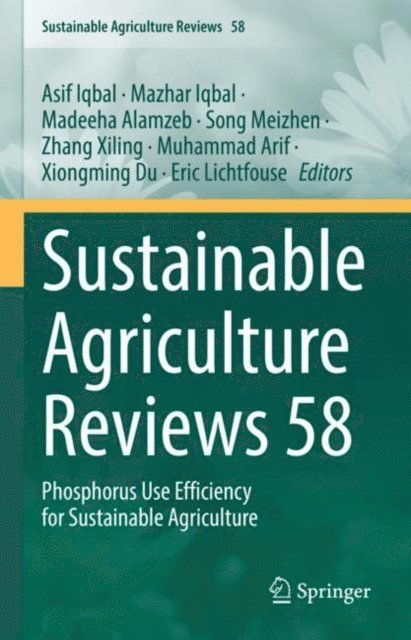 Eric Lichtfouse, Xiongming Du, Muhammad Arif, Zhang Xiling, Song Meizhen, Madeeha Alamzeb, Mazhar Iqbal, Asif Iqbal - Sustainable Agriculture Reviews 58, E-bok