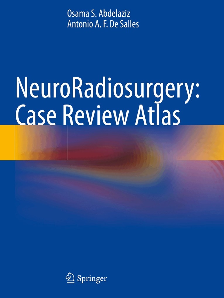 Osama S. Abdelaziz, Antonio A.F. De Salles - NeuroRadiosurgery: Case Review Atlas, Häftad