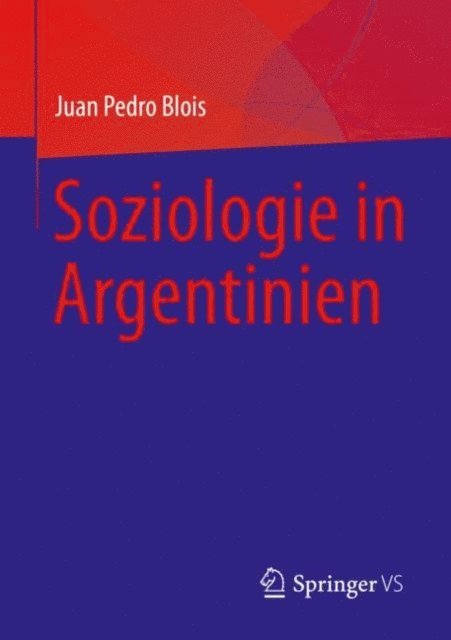 Juan Pedro Blois - Soziologie in Argentinien, E-bok