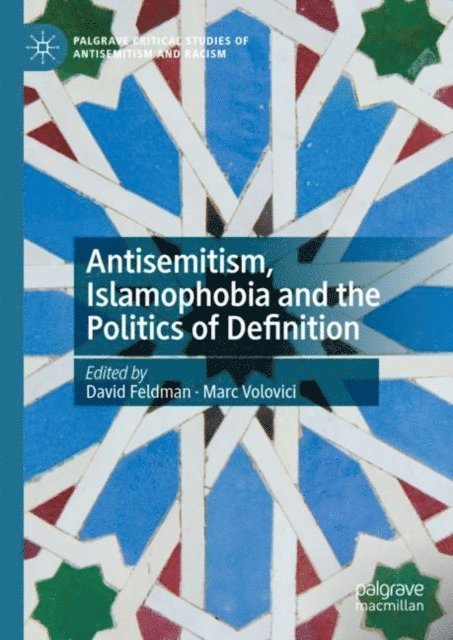 Marc Volovici, David Feldman - Antisemitism, Islamophobia and the Politics of Definition, E-bok