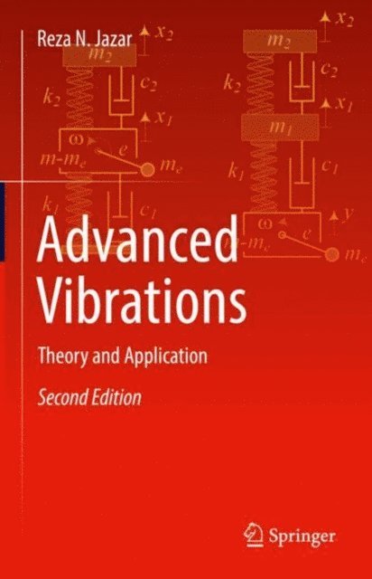 Reza N. Jazar - Advanced Vibrations, E-bok