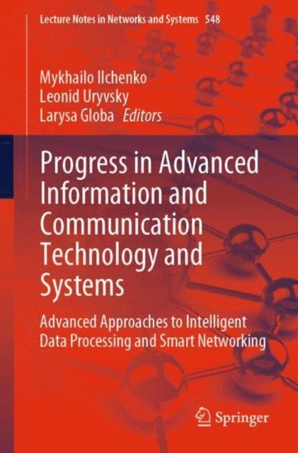 Larysa Globa, Leonid Uryvsky, Mykhailo Ilchenko - Progress in Advanced Information and Communication Technology and Systems, E-bok