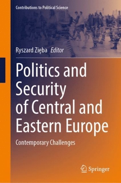 Ryszard Zieba - Politics and Security of Central and Eastern Europe, E-bok