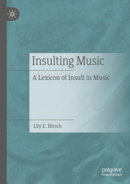Lily E. Hirsch - Insulting Music, E-bok