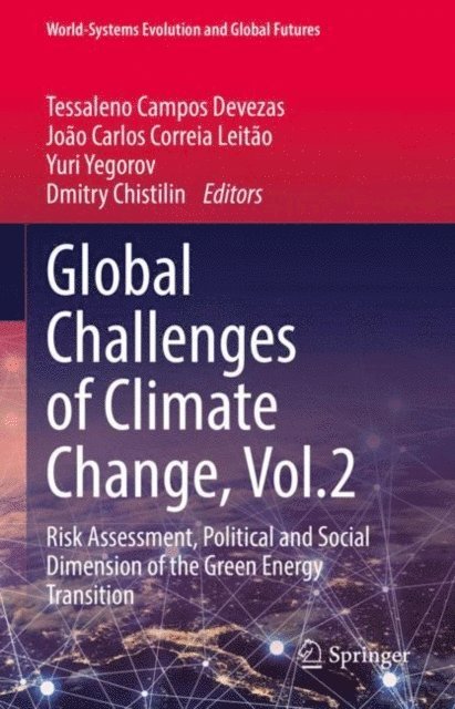 Dmitry Chistilin, Yuri Yegorov, Joao Carlos Correia Leitao, Tessaleno Campos Devezas - Global Challenges of Climate Change, Vol.2, E-bok