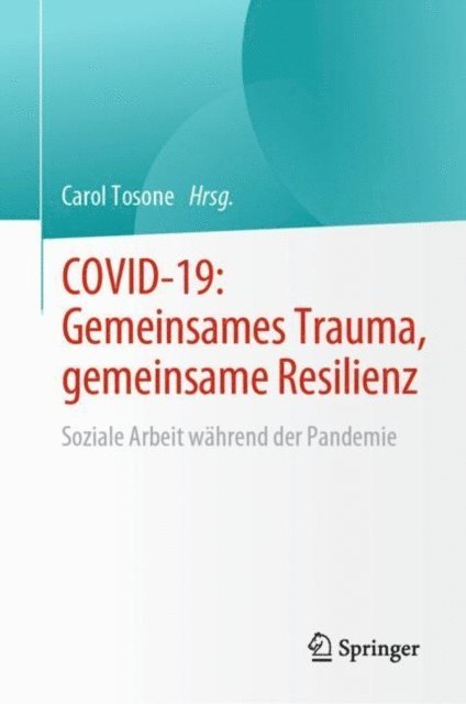 Carol Tosone - COVID-19: Gemeinsames Trauma, gemeinsame Resilienz, E-bok