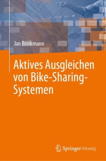 Jan Brinkmann - Aktives Ausgleichen von Bike-Sharing-Systemen, E-bok