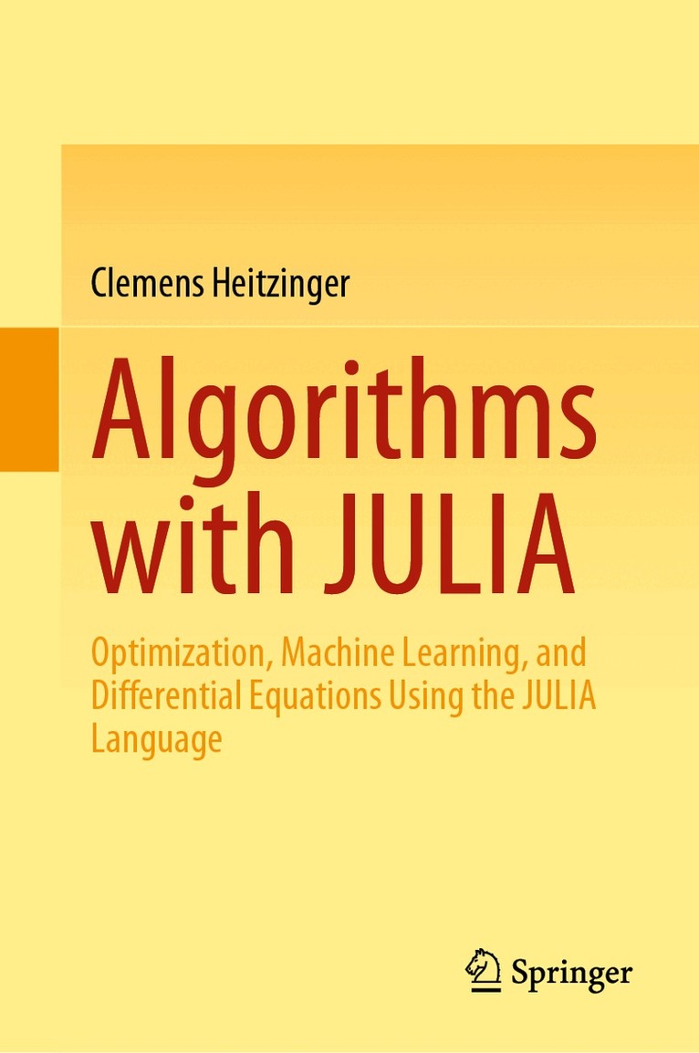 Clemens Heitzinger - Algorithms with JULIA, Inbunden