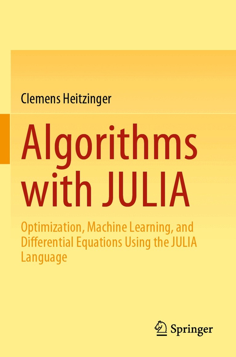 Clemens Heitzinger - Algorithms with JULIA, Häftad
