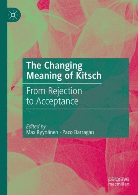 Paco Barragan, Max Ryynanen - Changing Meaning of Kitsch, E-bok