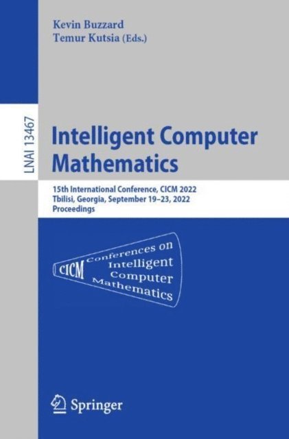 Temur Kutsia, Kevin Buzzard - Intelligent Computer Mathematics, E-bok