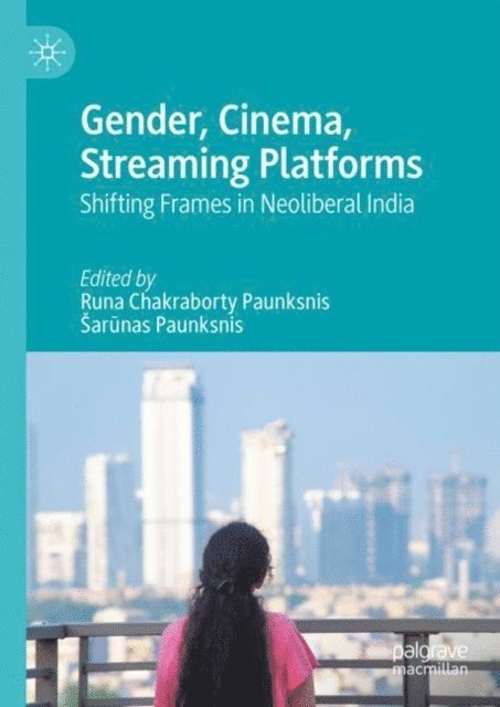 Sarunas Paunksnis, Runa Chakraborty Paunksnis - Gender, Cinema, Streaming Platforms, E-bok