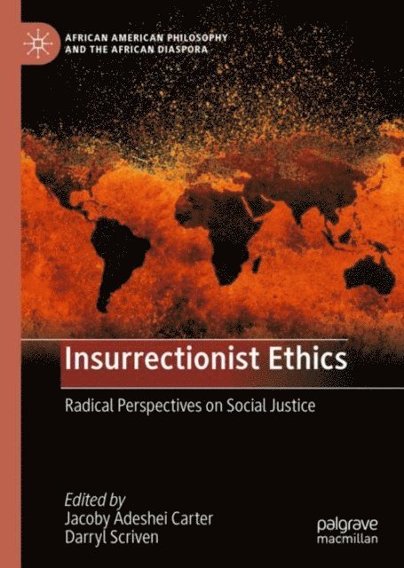 Darryl Scriven, Jacoby Adeshei Carter - Insurrectionist Ethics, E-bok