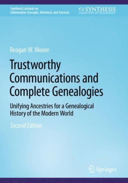 Reagan W. Moore - Trustworthy Communications and Complete Genealogies, E-bok