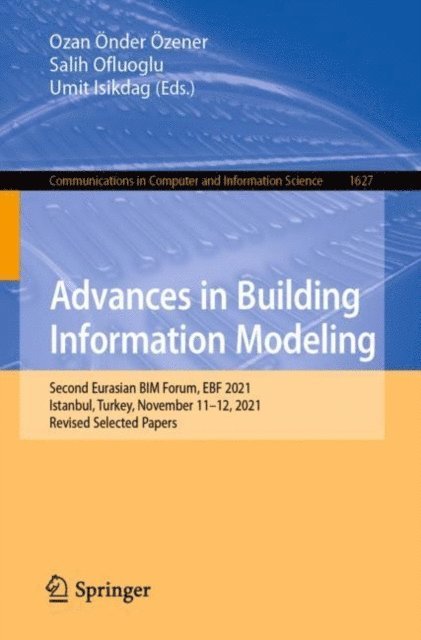 Umit Isikdag, Salih Ofluoglu, Ozan Onder Ozener - Advances in Building Information Modeling, E-bok