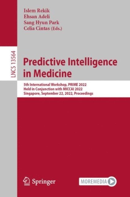 Celia Cintas, Sang Hyun Park, Ehsan Adeli, Islem Rekik - Predictive Intelligence in Medicine, E-bok