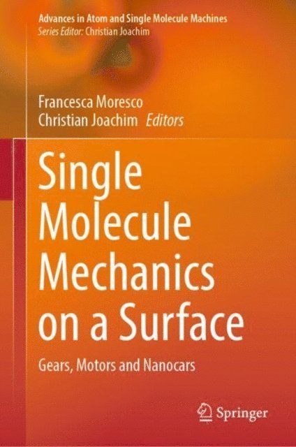 Christian Joachim, Francesca Moresco - Single Molecule Mechanics on a Surface, E-bok