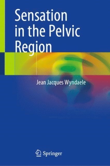 Jean Jacques Wyndaele - Sensation in the Pelvic Region, E-bok