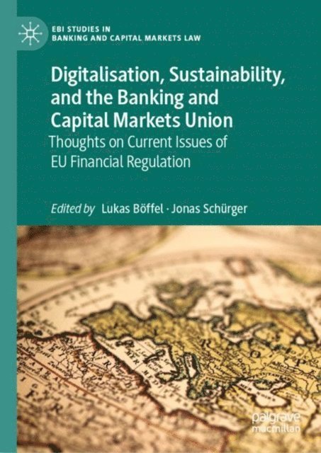 Jonas Schurger, Lukas Boffel - Digitalisation, Sustainability, and the Banking and Capital Markets Union, E-bok
