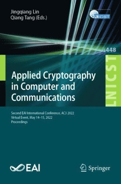 Qiang Tang, Jingqiang Lin - Applied Cryptography in Computer and Communications, E-bok