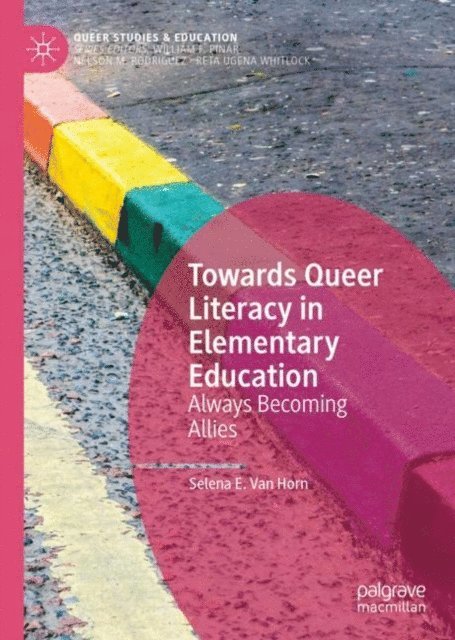 Selena E. Van Horn - Towards Queer Literacy in Elementary Education, E-bok
