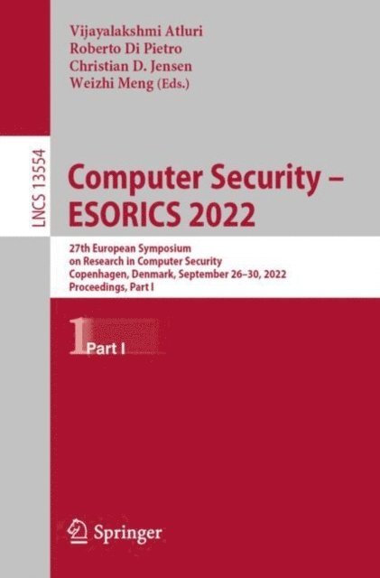 Weizhi Meng, Christian D. Jensen, Roberto Di Pietro, Vijayalakshmi Atluri - Computer Security - ESORICS 2022, E-bok