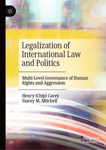 Stacey M. Mitchell, Henry (Chip) Carey - Legalization of International Law and Politics, E-bok
