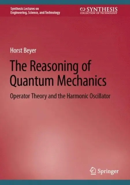 Horst Beyer - Reasoning of Quantum Mechanics, E-bok. Tillgänglighet: Lägg i varukorg