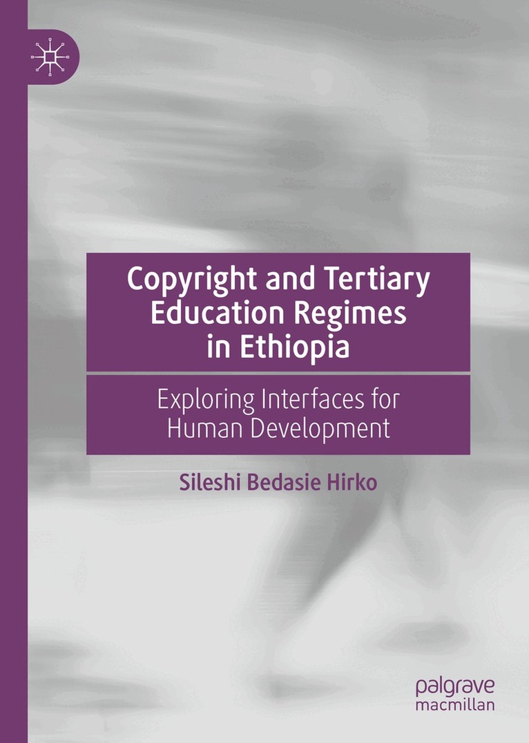 Sileshi Bedasie Hirko - Copyright and Tertiary Education Regimes in Ethiopia, Inbunden. Tillgänglighet: Lägg i varukorg