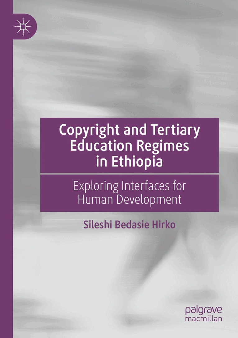Sileshi Bedasie Hirko - Copyright and Tertiary Education Regimes in Ethiopia, Häftad. Tillgänglighet: Lägg i varukorg