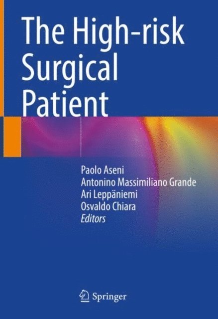 Osvaldo Chiara, Ari Leppaniemi, Antonino Massimiliano Grande, Paolo Aseni - High-risk Surgical Patient, E-bok