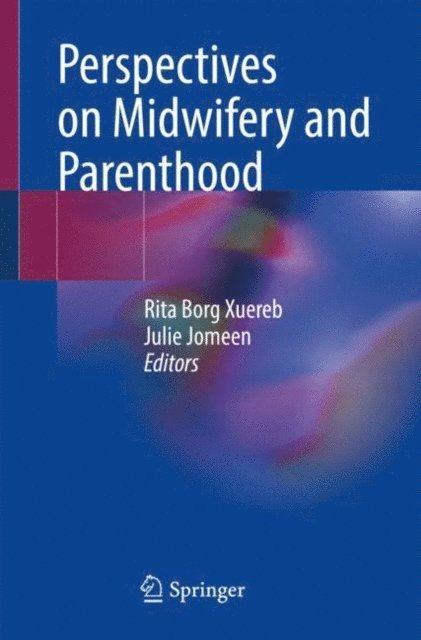 Julie Jomeen, Rita Borg Xuereb - Perspectives on Midwifery and Parenthood, E-bok