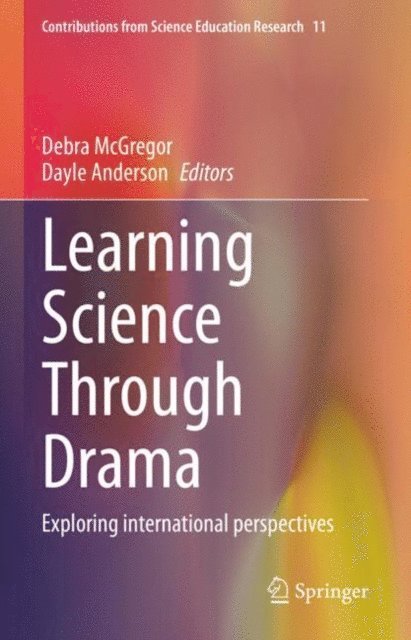 Dayle Anderson, Debra McGregor - Learning Science Through Drama, E-bok