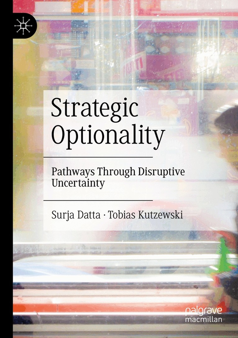 Surja Datta, Tobias Kutzewski - Strategic Optionality, Häftad