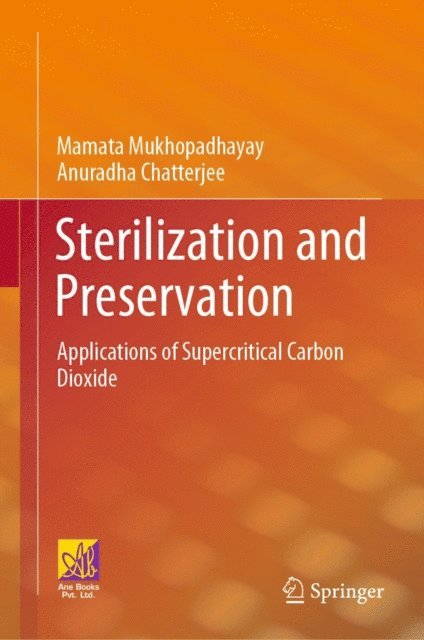 Anuradha Chatterjee, Mamata Mukhopadhayay - Sterilization and Preservation, E-bok
