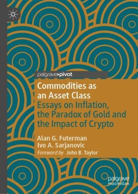 Ivo A. Sarjanovic, Alan G. Futerman - Commodities as an Asset Class, E-bok