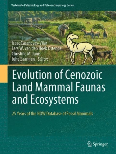 Juha Saarinen, Christine M. Janis, Lars W. van den Hoek Ostende, Isaac Casanovas-Vilar - Evolution of Cenozoic Land Mammal Faunas and Ecosystems, E-bok