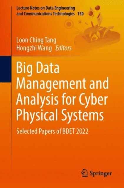 Hongzhi Wang, Loon Ching Tang - Big Data Management and Analysis for Cyber Physical Systems, E-bok