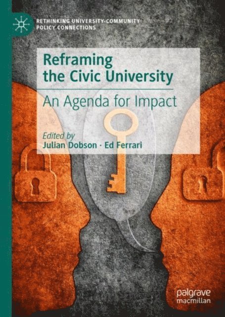 Ed Ferrari, Julian Dobson - Reframing the Civic University, E-bok
