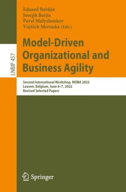 Vojtech Merunka, Pavel Malyzhenkov, Joseph Barjis, Eduard Babkin - Model-Driven Organizational and Business Agility, E-bok