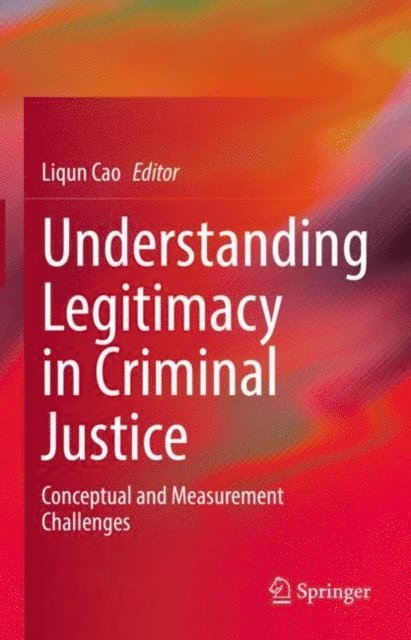 Liqun Cao - Understanding Legitimacy in Criminal Justice, E-bok