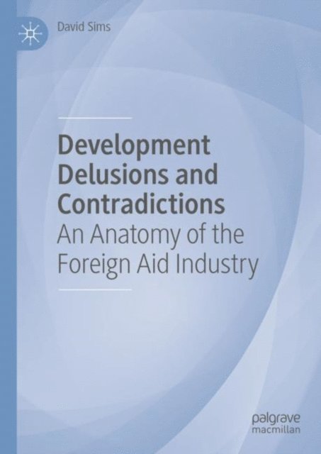 David Sims - Development Delusions and Contradictions, E-bok