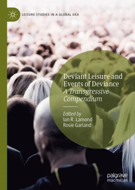 Rosie Garland, Ian R. Lamond - Deviant Leisure and Events of Deviance, E-bok