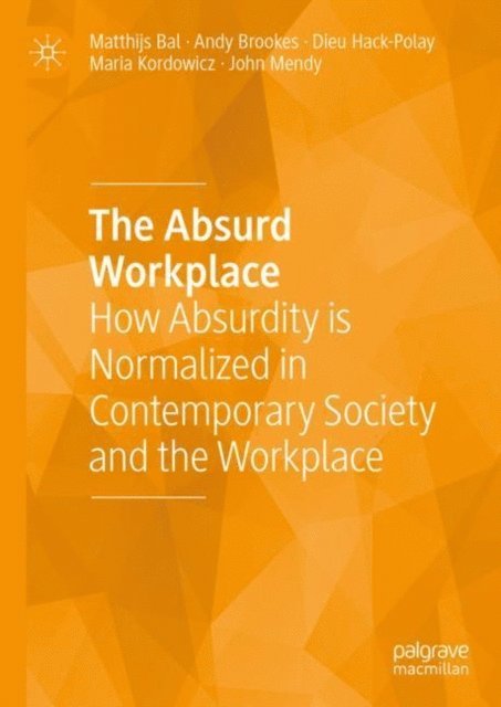 John Mendy, Maria Kordowicz, Dieu Hack-Polay, Andy Brookes, Matthijs Bal - Absurd Workplace, E-bok