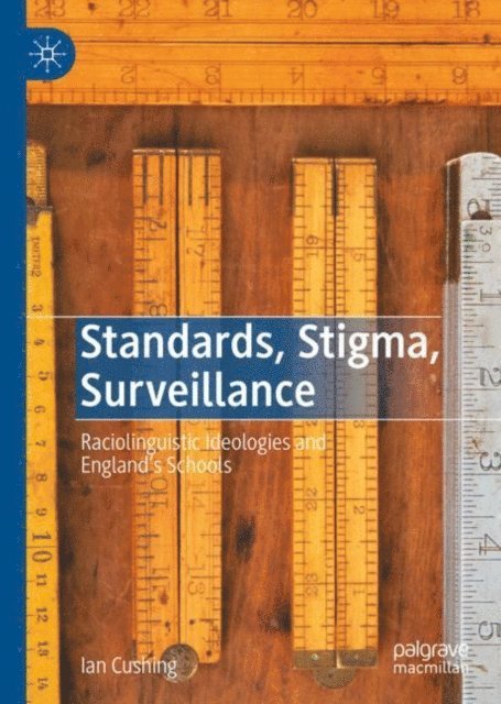 Ian Cushing - Standards, Stigma, Surveillance, E-bok