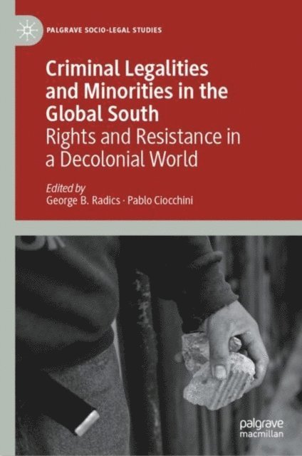 Pablo Ciocchini, George B. Radics - Criminal Legalities and Minorities in the Global South, E-bok